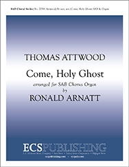Thomas Attwood, Come, Holy Ghost SAB and Organ Stimme