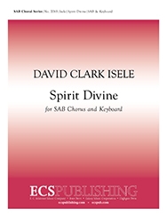 David Clark Isele, Spirit Divine SAB, Keyboard [Organ or Piano] Stimme