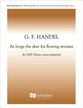 Georg Friedrich Hndel, Theodora: As Longs the Deer for Flowing Stream SAB and Organ Stimme