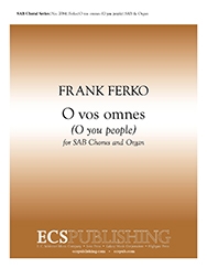 Frank Ferko, O vos omnes SAB and Organ Stimme