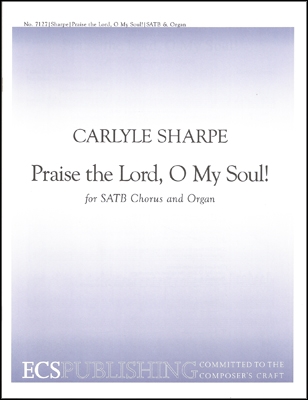 Carlyle Sharpe, Praise the Lord, O My Soul SATB and Organ Stimme