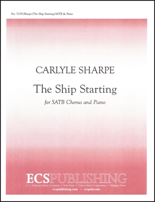 Carlyle Sharpe, The Ship Starting SATB and Piano Stimme