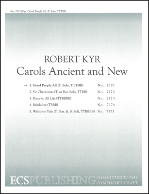Robert Kyr, Carols Ancient and New: No. 1 Good People All Tenor Solo, TTBB a Cappella Stimme