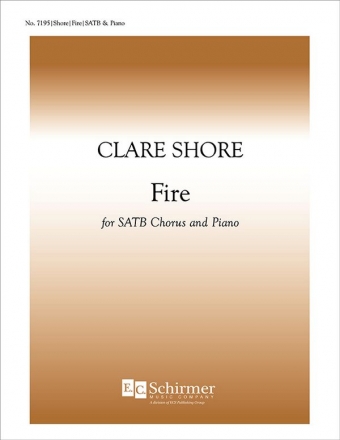 Clare Shore, Fire SATB and Piano Stimme