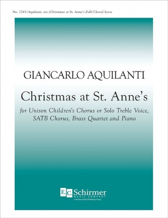 Christmas at St. Anne's Children's Chorus or solo Treble Voice, SATB, Brass Quartet and Piano Partitur