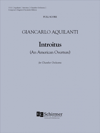 Giancarlo Aquilanti, Introitus (An American Overture) Chamber Orchestra Partitur