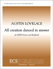 Austin C. Lovelace, All creation danced in answer SATB and Keyboard Stimme
