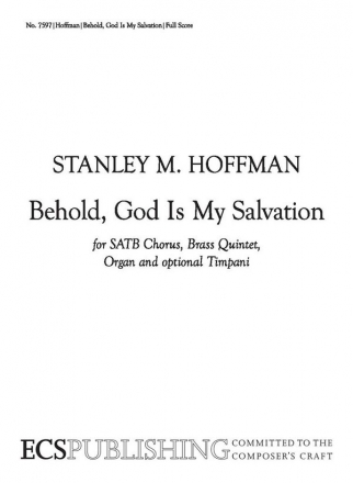 Stanley M. Hoffman, Behold, God Is My Salvation SATB, Organ or Brass quintet, Organ, opt. Timpani Partitur