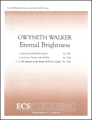Gwyneth Walker, Eternal Brightness: 3. The Beauty of the Earth SATB and Organ Stimme