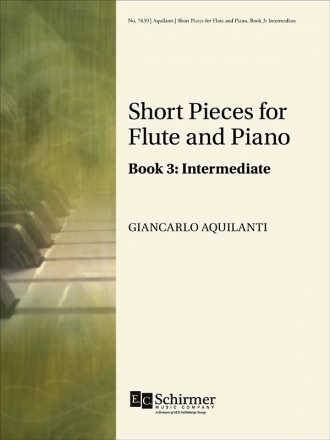 Giancarlo Aquilanti, Short Pieces for Flute and Piano: Book 3 Flte und Klavier Buch
