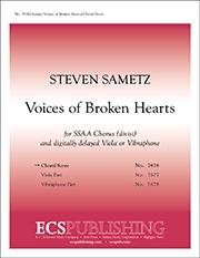 Steven Sametz, Voices of Broken Hearts SSAA [divisi], digitally delayed Viola or Vibraphone Chorpartitur