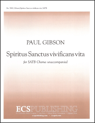 Paul Gibson, Spiritus Sanctus Vivificans Vita SATB a Cappella Stimme