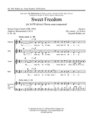 Gwyneth Walker, Sweet Freedom SATB a Cappella Stimme
