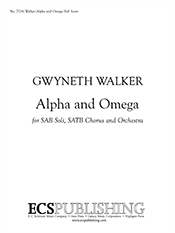 Gwyneth Walker, Alpha and Omega Mixed Choir and Orchestra Partitur