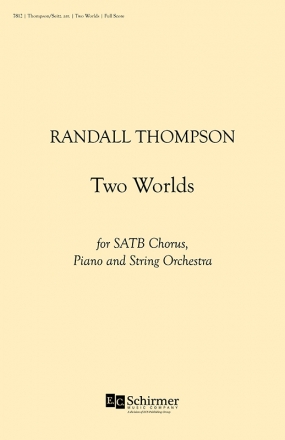 Randall Thompson, Five Love Songs: No. 3. Two Worlds SATB Partitur