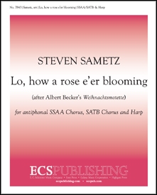 Steven Sametz, Lo, How a Rose e'er Blooming Antiphonal SSAA/SATB, Harp Chorpartitur