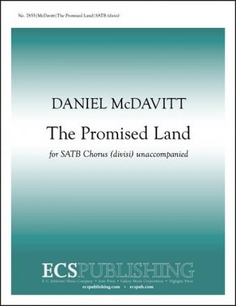 Daniel McDavitt, The Promised Land SATB a Cappella Stimme