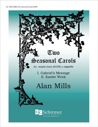 Alan Mills, Two Seasonal Carols SATB a Cappella Stimme