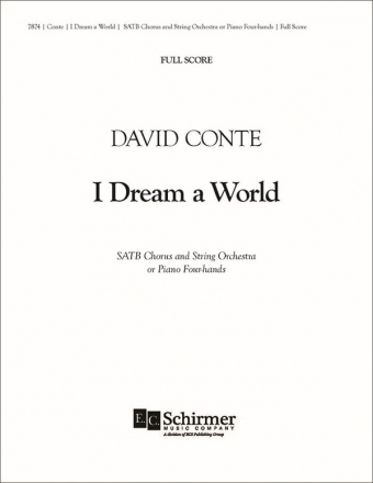David Conte, I Dream a World SATB, Piano or opt. String Orchestra Partitur