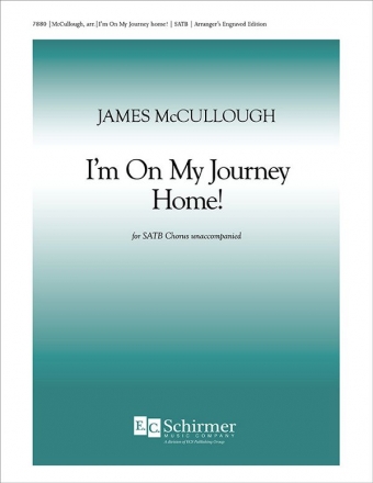 I'm On My Journey Home! SATB a Cappella Stimme