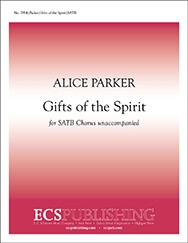 Alice Parker, Gifts of the Spirit SATB and Organ Stimme