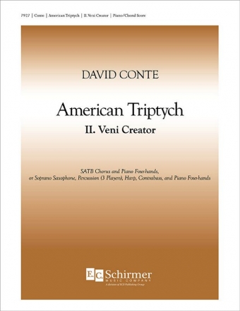 David Conte, American Triptych: II. Veni Creator SATB and Piano 4-Hands, Soprano Saxophone, 3 Percussions, Harp, CB Chorpartitur