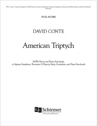 David Conte, American Triptych SATB and Piano 4-Hands, Soprano Saxophone, 3 Percussions, Harp, CB Partitur