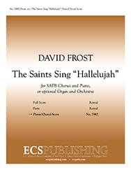 The Saints Sing Hallelujah! SATB, Piano or Optional Organ and Orchestra Chorpartitur