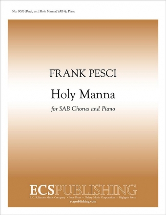 Frank Pesci, Holy Manna SATB and Piano Stimme