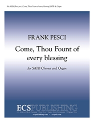 Frank Pesci, Come, Thou Fount of every blessing SATB, Organ or String Orchestra Stimme
