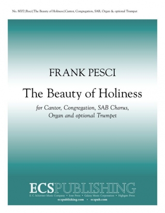 Frank Pesci, The Beauty of Holiness Cantor, Congregation, SAB, Organ and optional Trumpet Chorpartitur