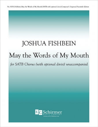Joshua Fishbein, May the Words of My Mouth SATB a Cappella Stimme