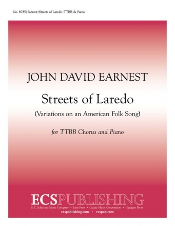 John David Earnest, Streets of Laredo TTBB and Piano Stimme