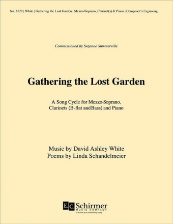 David Ashley White, Gathering the Lost Garden Mezzo-Soprano/Medium Voice-High Voice, Clarinet[s] and Piano Buch