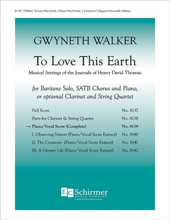 Gwyneth Walker, To Love This Earth Baritone Solo, SATB, Piano or Clarinet and String Quartet Chorpartitur