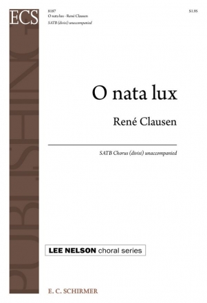 Ren Clausen, O nata lux SATB divisi Stimme