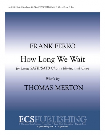 Frank Ferko, How Long We Wait SATB/SATB divisi, Oboe Chorpartitur