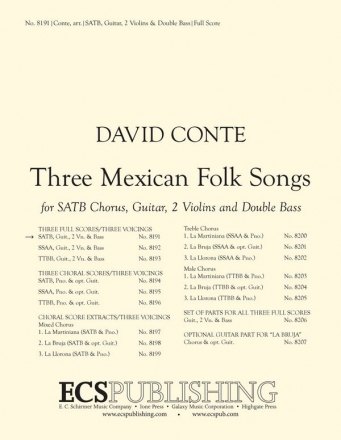 David Conte, Three Mexican Folk Songs SATB, Guitar, Two Violins and Double Bass [or Piano] Partitur