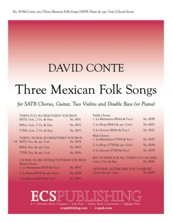 David Conte, Three Mexican Folk Songs SATB, Guitar, Two Violins and Double Bass [or Piano] Chorpartitur