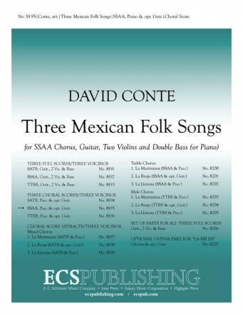 David Conte, Three Mexican Folk Songs SSAA, Guitar, Two Violins and Double Bass [or Piano] Chorpartitur