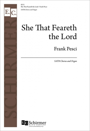 Frank Pesci, She That Feareth the Lord SATB Chorus and Organ Chorpartitur