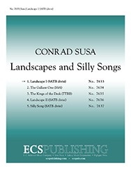 Conrad Susa, Landscapes and Silly Songs SATB Chorus [divisi] unaccompanied Chorpartitur