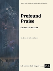 Gwyneth Walker, Profound Praise Six Hymns for Tuba and Organ Tuba and Organ Buch