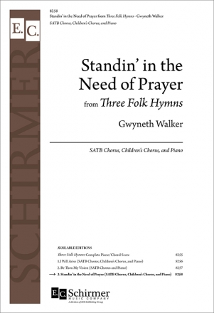 Gwyneth Walker, Standin' in the Need of Prayer from 3 Folk Hymns SATB Chorus, Children's Chorus, and Piano Chorpartitur