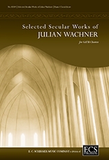 Julian Wachner, Selected Secular Choral Works of Julian Wachner SATB, unaccompanied/Piano Chorpartitur