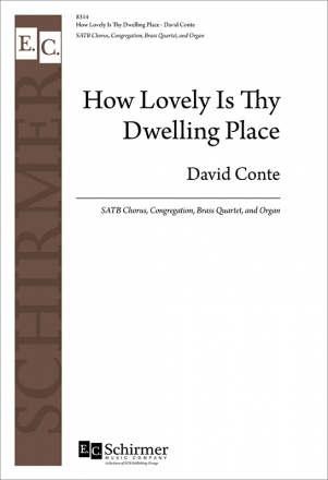 David Conte, How Lovely Is Thy Dwelling Place SATB Chorus, Congregation, Brass Quartet, and Organ Chorpartitur