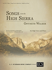Gwyneth Walker, Songs from the High Sierra High Voice and Piano Klavierauszug