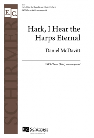 Daniel McDavitt, Hark, I Hear the Harps Eternal SATB Chorus unaccompanied Chorpartitur
