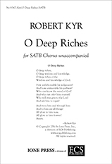 Robert Kyr, O Deep Riches SATB Chorus unaccompanied Chorpartitur