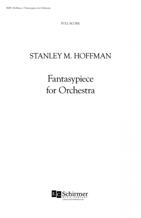 Stanley M. Hoffman, Fantasypiece for Orchestra Orchestra Partitur